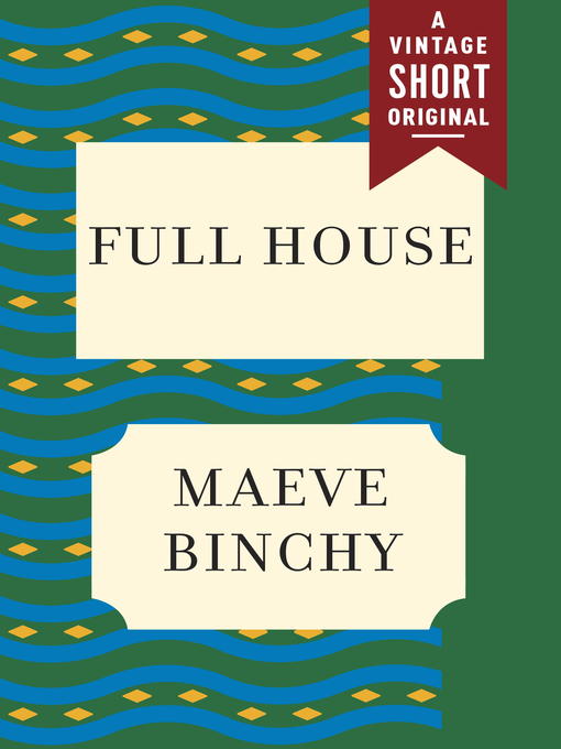 Title details for Full House by Maeve Binchy - Wait list